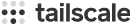 Tailscale