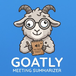 GOATLY Meeting Summarizer